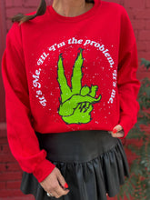 I’m the Problem Sweatshirt